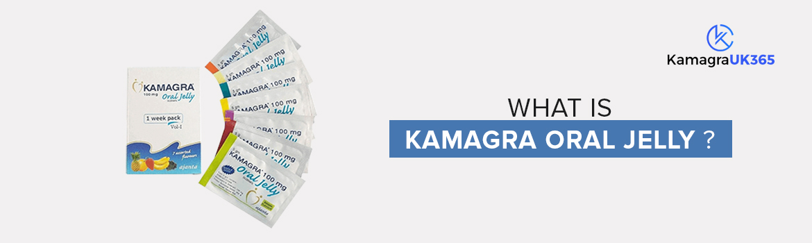 What is Kamagra Oral Jelly? What is Kamagra Oral Jelly?