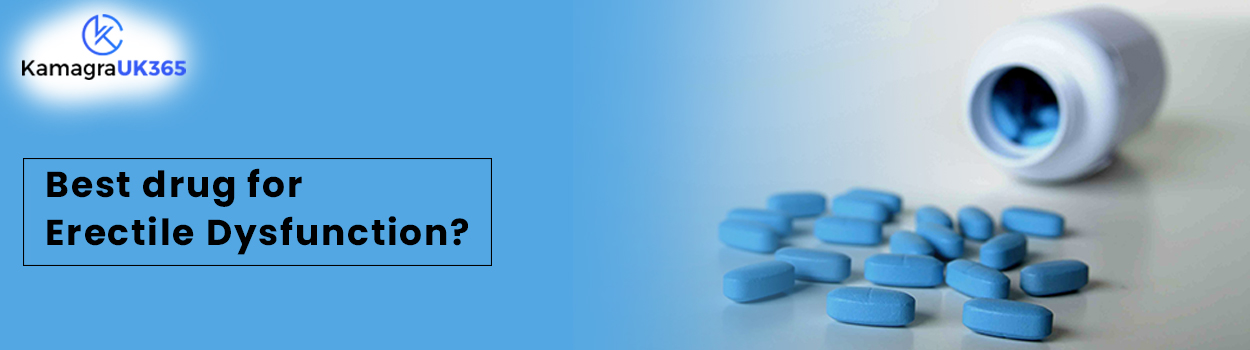 Which Drug For Erectile Dysfunction Is Best?